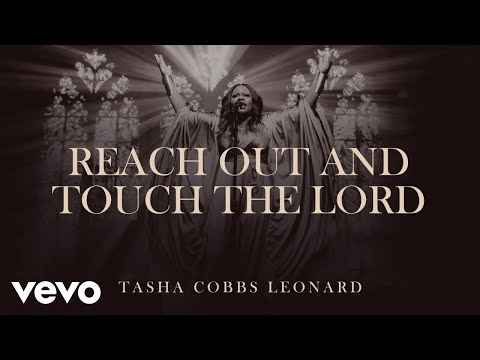 Tasha Cobbs Leonard - Reach Out And Touch The Lord (Official Audio)