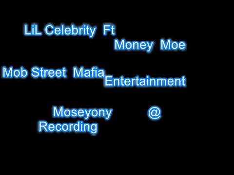 LiL Celebrity  Ft       Money  Moe         Sit    in   My   Way