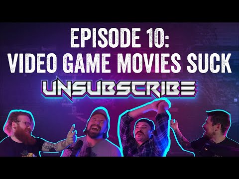 Video Game Movies Suck ft. Brandon Herrera - Unsubscribe Podcast Ep 10
