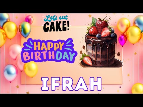 Happy Birthday Ifrah, Birthday of ifrah, Best Birthday Wishes, hbd