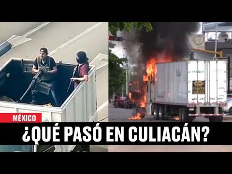 ¿qué Pasó En Culiacán Sinaloa Lo Que Sabemos Hasta Ahora