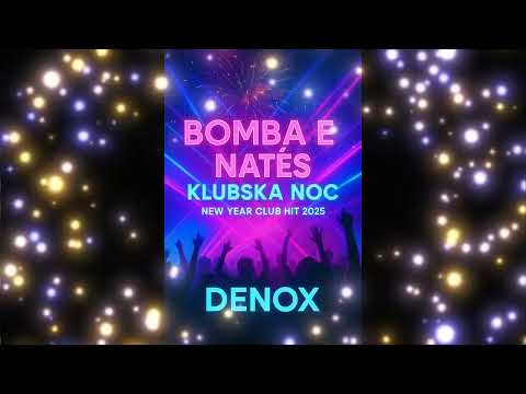 👉 DENOX – Bomba e Natës / Klubska Noć (New Year Club Hit 2025🇦🇱🇭🇷