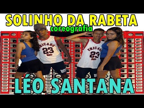 Leo Santana, Pegadeira - Solinho Da Rabeta - coreografia -HIT VERÃO 2019 CARNAVAL 2019