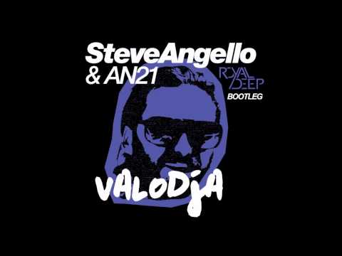 Steve Angello & AN21 - Valodja (Royal Deep Balearic Bootleg)