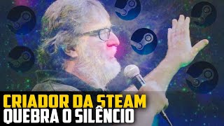 O CRIADOR da Steam QUEBRA O SILÊNCIO e CHOCA jornalistas...