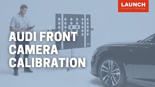 X-431 ADAS Mobile | Audi Front Camera Calibration | LAUNCH