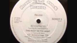 BT Express - This Must Be The Night