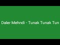 Daler Mehndi - Tunak Tunak Tun (lyrics)