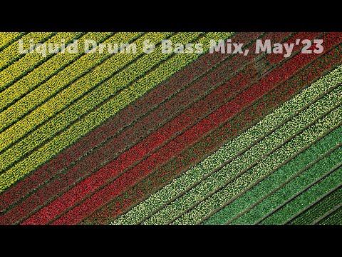 Liquid Drum & Bass DJ Mix, May'23