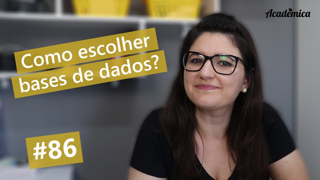 Como escolher bases de dados? - Pesquisa na Prática #86