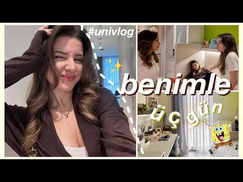 ÜNİVERSİTE HAYATIMDAN ÜÇ GÜN | #univlog