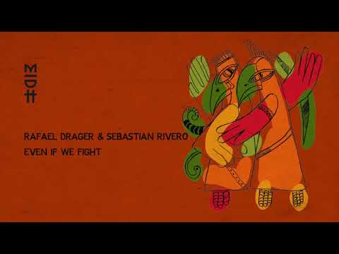 Rafael Drager & Sebastian Rivero - Even If We Fight (MIDH 029)