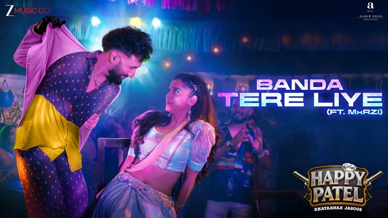 Banda Tere Liye Lyrics | Happy Patel: Khatarnak Jasoos | Ash King, Ajay Jayanthi
