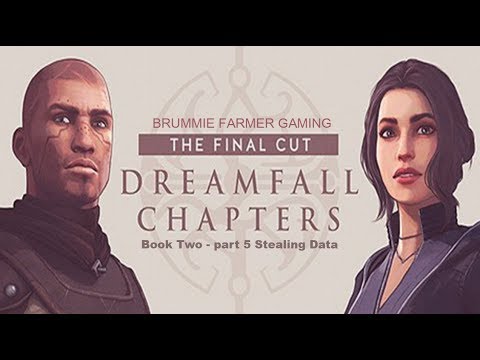 Dreamfall Chapters | The Final Cut | Book Two Rebels - part 5 Stealing Data- No Commentary