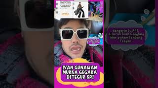 Download lagu IVAN GUNAWAN MURKA IMBAS DITEGUR KPI, SILAHKAN GOOGLING BIAR PAHAM FESYEN UJAR IVAN mp3 Download lagu IVAN GUNAWAN MURKA IMBAS DITEGUR KPI, SILAHKAN GOOGLING BIAR PAHAM FESYEN UJAR IVAN mp3