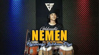 Download lagu NEMEN - GILDCOUSTIC Cover Kendang Versi Koplo Jandhut mp3