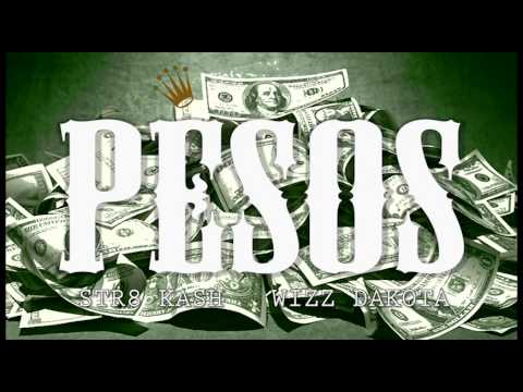 Str8 Kash - Pesos Feat. Wizz Dakota (Explicit)
