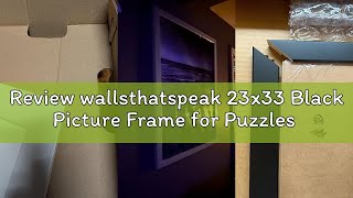 Review wallsthatspeak 23x33 Black Picture Frame for Puzzles Posters Photos or Artwork