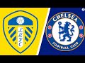 Leeds vs Chelsea: Key Storylines + Match Predictions | CBS Sports HQ