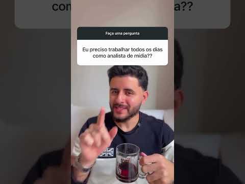 Precisa trabalhar todo dia como analista de mídia?