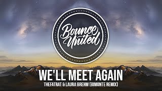 Download lagu TheFatRat & Laura Brehm - We'll Meet Again (BIMONTE Remix) mp3 Download lagu TheFatRat & Laura Brehm - We'll Meet Again (BIMONTE Remix) mp3