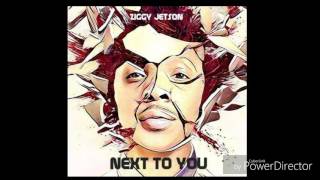 Next To You - Ziggy Jetson