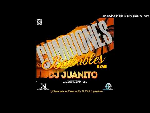 Cumbion Bailable Mix🔊Dj Juanito La Máquina Del Mix🎧Generadores Récords