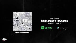 Drake &amp; Future - Scholarships (Official Audio) HQ