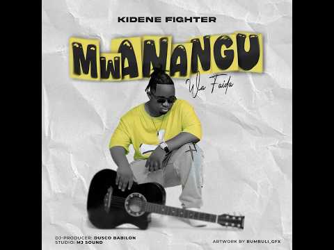 Kidene Fighter - Mwanangu Wa Faida (Official Audio)