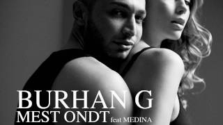 Burhan G - Mest Ondt - feat. Medina