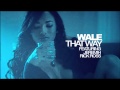 Wale Ft. Jeremih & Rick Ross - That Way (Clean ...