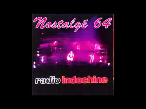 Nostalgé 64 - Radio Indochine - L'Aventurier ( Live )