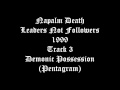 Napalm Death - Leaders Not Followers - 1999 - Track 3 - Demonic Possession (Pentagram)