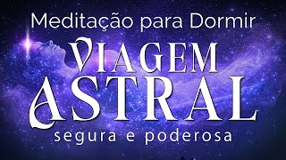 MEDITAÇÃO GUIADA para DORMIR – VIAGEM AOS PARAÍSOS ASTRAIS (SEGURA e PODEROSA)