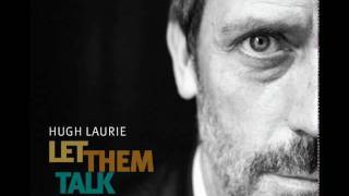 Hugh Laurie - The Whale has Swallowed Me [HQ]