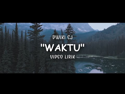 Dwiki CJ - WAKTU (Official Lirik)