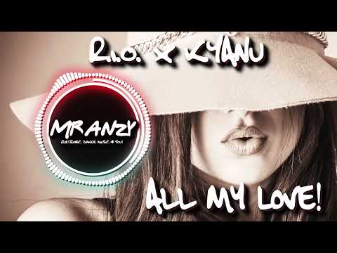 R.I.O. x KYANU feat. Chris Alain - All My Love  (Best Slap House) Mr Anzy