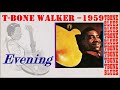 T-Bone Walker - Evening (Kostas A~171)
