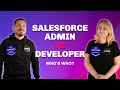 Salesforce Admin Vs Developer Skills Responsibilities Career Paths