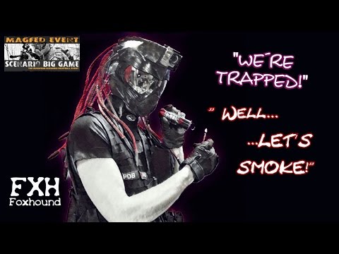 Foxhound @ SBG 17 "We´re trapped...well...let´s smoke!"