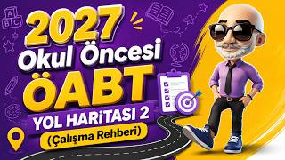 2027 Okul Öncesi ÖABT Yol Haritası 2 (Çalışma Rehberi)