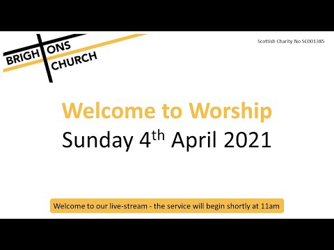 Worship, 4th April 2021   Brightons Parish Church