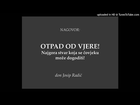OTPAD OD VJERE! Najgora stvar koja se čovjeku može dogoditi!