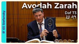 דף יומי עבדה זארה דף 73 מאת ר' אלי סטפנסקי