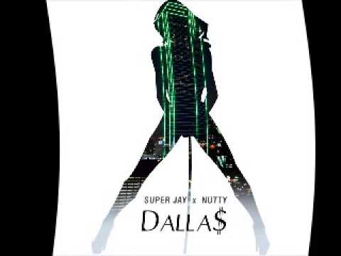 Nutty Ft. Super Jay - Dalla$