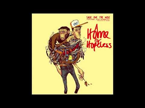 Sage One the Wise- A home for hopeless Ft. Josh Dominguez (Prod. by Ariano)