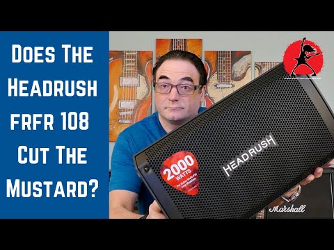 Headrush FRFR 108 Speaker. Does It Cut The Mustard?