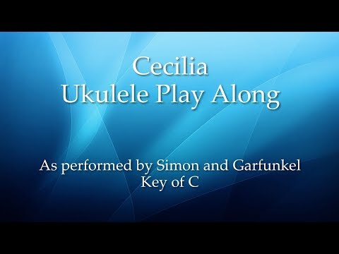 Cecilia Ukulele video