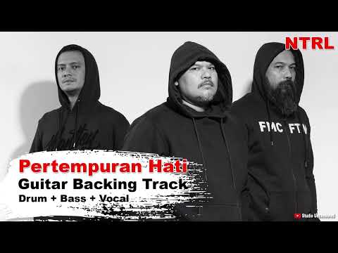 NTRL - Pertempuran Hati - HQ Guitar Backing Track