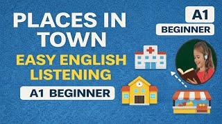 Places in Town – Easy English Listening Practice | A1 Beginner
